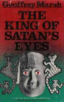 The King of Satan's Eyes - Geoffrey Marsh