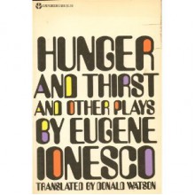 Hunger and Thirst, and Other Plays / گشنگی و تشنگی - Eugène Ionesco