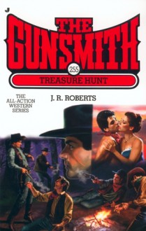 The Gunsmith #255: The Treasure Hunt - J.R. Roberts