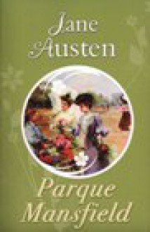 Parque Mansfield - Jane Austen