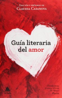 Guía literaria del amor - Claudia Casanova