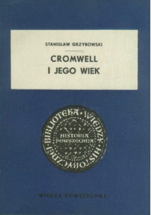 Cromwell i jego wiek - Stanisław Grzybowski