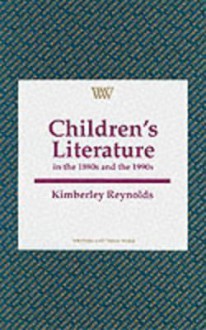 Children's Literature in the 1980s and 1990s - Kimberley Reynolds