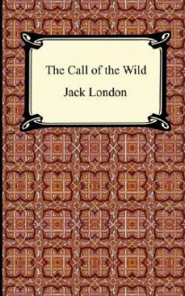 The Call of the Wild - Jack London