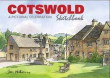 Cotswold Sketchbook: A Pictorial Celebration - Jim Watson