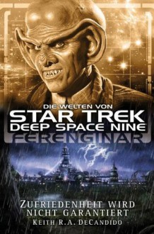 Ferenginar - Zufriedenheit wird nicht garantiert (Star Trek: Die Welten von Deep Space Nine, #5) - Keith R.A. DeCandido, Christian Humberg