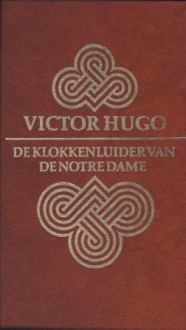 De klokkenluider van de Notre Dame - Victor Hugo