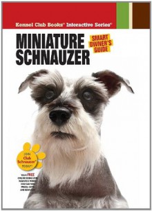 Miniature Schnauzer (Smart Owner's Guide) - Dog Fancy Magazine