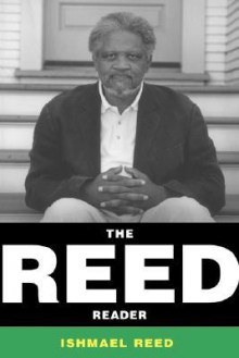 The Reed Reader - Ishmael Reed