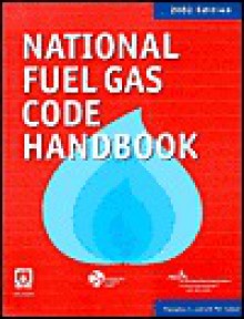 National Fuel Gas Code Handbook - International Approval Services--Us, National Fire Protection Association (NFPA), American National Standards Committee on National Fuel Gas Code, Z223 Staff, International Approval Services--U.S., Inc Staff, International Approval Services--Us