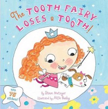 The Tooth Fairy Loses a Tooth! - Steve Metzger, Ailie Busby