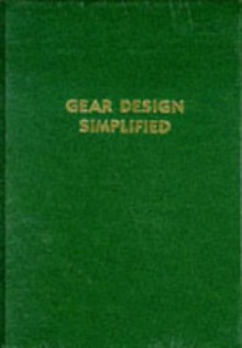 Gear Design Simplified - Franklin D. Jones, Henry H. Ryffel