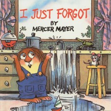 I Just Forgot (Mercer Mayer's Little Critter (Pb)) - Mercer Mayer