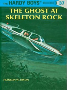 The Ghost at Skeleton Rock - Franklin W. Dixon