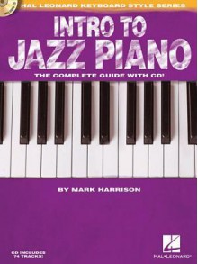 Intro to Jazz Piano (Hal Leonard Keyboard Style Series) - Mark Harrison