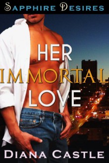 Her Immortal Love - Diana Castle