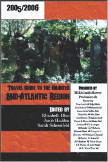 Travel guide to the haunted Mid-Atlantic region - Elizabeth Blue, Pamela K. Kinney, Elizabeth Massie, D.P. Roseberry