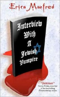 Interview with a Jewish Vampire - Erica Manfred