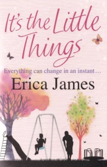 It's the little things - Erica James