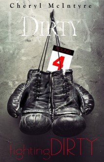 Fighting Dirty - Cheryl McIntyre