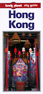 Hong Kong: A Lonely Planet City Guide - Nicko Goncharoff