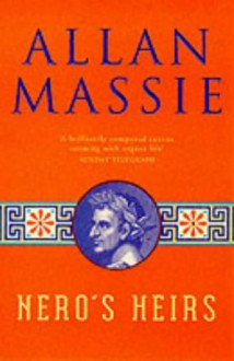 Nero's Heirs - Allan Massie