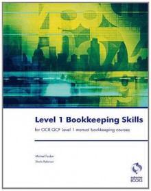 Level 1 Bookkeeping Skills for OCR Qcf Level 1 Manual Bookkeeping Courses - Michael Fardon