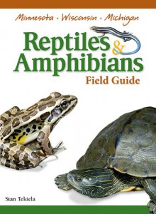 Reptiles & Amphibians of MN, Wi, Mi Field Guide - Stan Tekiela