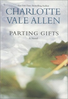 Parting Gifts - Charlotte Vale Allen