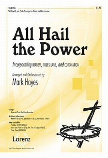 All Hail the Power: Incorporating "Diadem," "Miles Lane," and "Coronation" - Mark Hayes