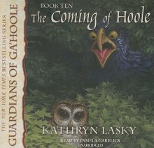 The Coming of Hoole - Kathryn Lasky