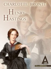 Henry Hastings (Italian Edition) - Charlotte Brontë