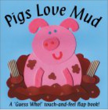 Pigs Love Mud - Richard Powell