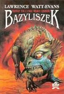 Bazyliszek - Lawrence Watt-Evans