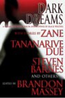 Dark Dreams: A Collection of Horror and Suspense by Black Writers - Brandon Massey, Chesya Burke, Tananarive Due, Linda Addison