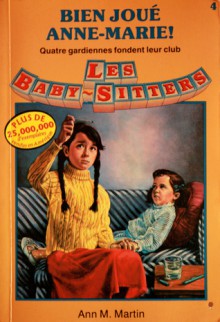 Bien Joué Anne-Marie (Les Baby-Sitters #4) - Ann M. Martin