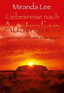 Das Haus am Lake Macquarie (German Edition) - Miranda Lee