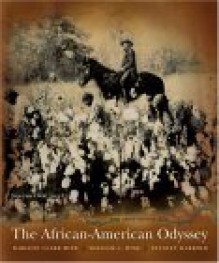 The African-American Odyssey, Volume 1 - Darlene Clark Hine, William C. Hine, Stanley Harrold