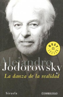 La danza de la realidad - Alejandro Jodorowsky