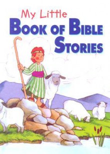 My Little Book of Bible Stories - Marilyn Lashbrook, Stephanie McFetridge Britt