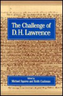 Challenge of D.H. Lawrence - Michael Squires, Keith Cushman