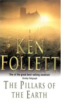 The Pillars Of The Earth - Ken Follett