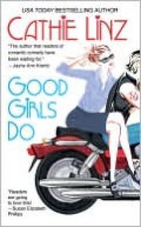 Good Girls Do (Girls Do Or Don't #1) - Cathie Linz