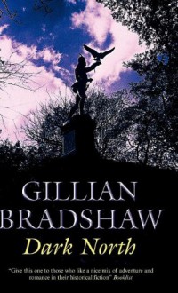 Dark North - Gillian Bradshaw