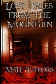 Lost Tales from the Mountain - Elizabeth a Garcia, Karan Henley Haugh, Aya Tsi Scuceblu Walksfar