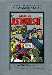 Marvel Masterworks: Ant-Man/Giant-Man, Vol. 1 - Stan Lee, Jack Kirby, Don Heck, Larry Lieber