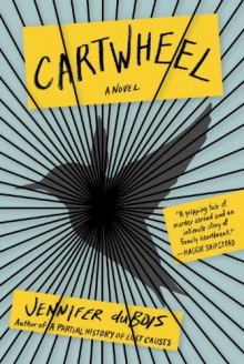 Cartwheel - Jennifer duBois