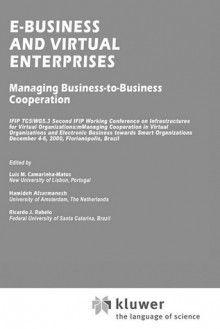 E-Business and Virtual Enterprises - Managing Business-to-Business Cooperation (International Federation For Information Processing Volume 184) (IFIP International ... Federation for Information Processing) - Ricardo J. Rabelo, Luis M. Camarinha-Matos, Hamideh Afsarmanesh