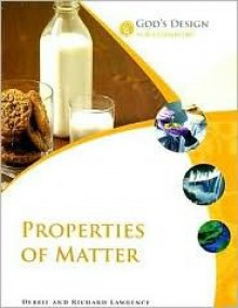 Properties of Matter - Debbie Lawrence, Richard Lawrence