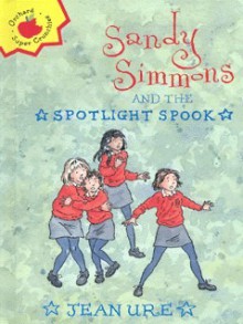 Sandy Simmons and the Spotlight Spook (Orchard Super Crunchies) - Jean Ure